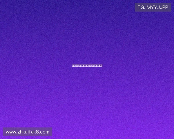 凯发国际网站官网注册流程详解及新手入门指南 凯发国际网站官网注册流程详解及新手入门指南